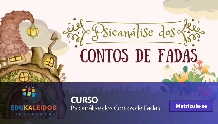 Psicanálise dos Contos de Fadas