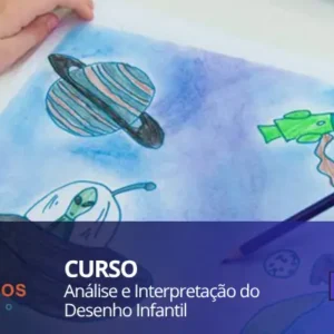Análise e Interpretação do Desenho Infantil