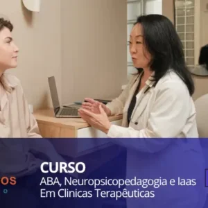 Curso Aba, Neuropsicopedagogia e Iaas em Clinicas Terapêuticas