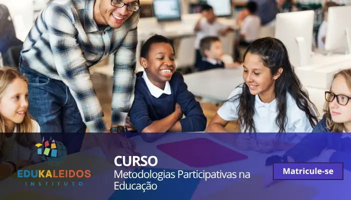Curso Aperfeiçoamento Em Metodologias Participativas na Educação