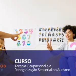 Terapia Ocupacional e a Reorganização Sensorial no Autismo